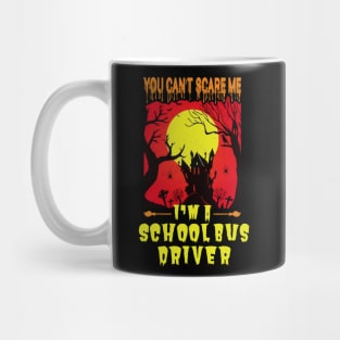 school bus driver cant scare me Halloween haunted house full moon Mug